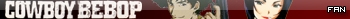 Cowboy Bebop Fan Userbar