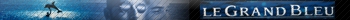 The Big Blue, Le Grand Bleu