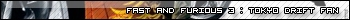 Fast and furious : Tokyo drift