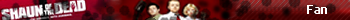 .Shaun of the Dead fan.