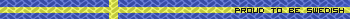 Proud To Be Swedish