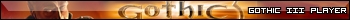 Gothic III Player