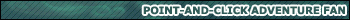 Point - And - Click Adventure Fan