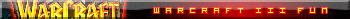 WARCRAFT III FUN