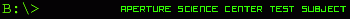 Aperture Science Center test subject
