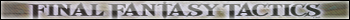 Final Fantasy Tactics