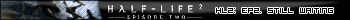 Half-Life 2: Episode Two. Still waiting.