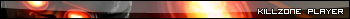 KillZone Player