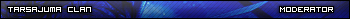 Tarsajuma Clan Moderator