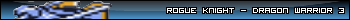 Rogue Knight - Dragon Warrior 3