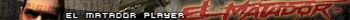 El Matador Player