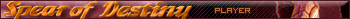 Spear of Destiny Player