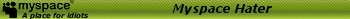 Myspacehater green 2