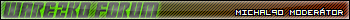 Warezko Michal90 - Moderátor UserBar 3